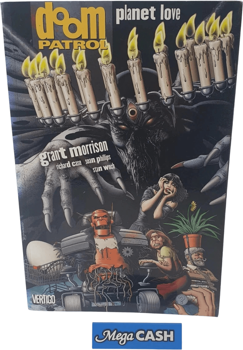 Doom Patrol: Book 6: Planet Love - by Grant Morrison - 2008 Vertigo - Mega Cash Sydney