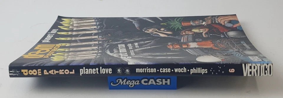 Doom Patrol: Book 6: Planet Love - by Grant Morrison - 2008 Vertigo - Mega Cash Sydney